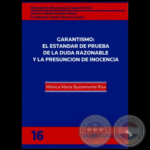 BREVIARIOS PROCESALES GARANTISTAS - Volumen 16 - LA GARANTÍA CONSTITUCIONAL DEL PROCESO Y EL ACTIVISMO JUDICIAL - Director: ADOLFO ALVARADO VELLOSO - Año 2012